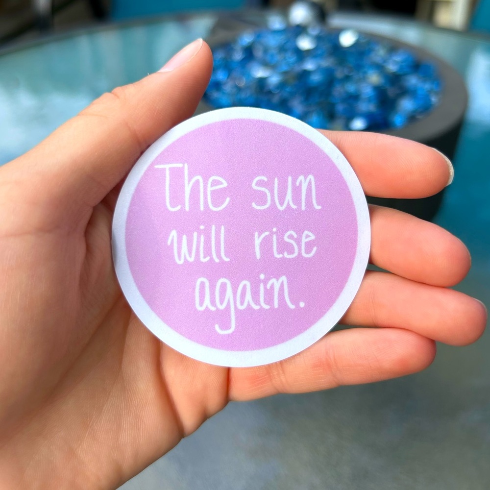 “The sun will rise again” Sticker
